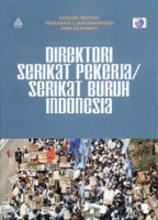 Direktori Serikat Pekerja/Serikat Buruh Indonesia
著者：Mizuno Kosuke
Indrasari TJANDRANINGSIH and
Rina HERAWATI